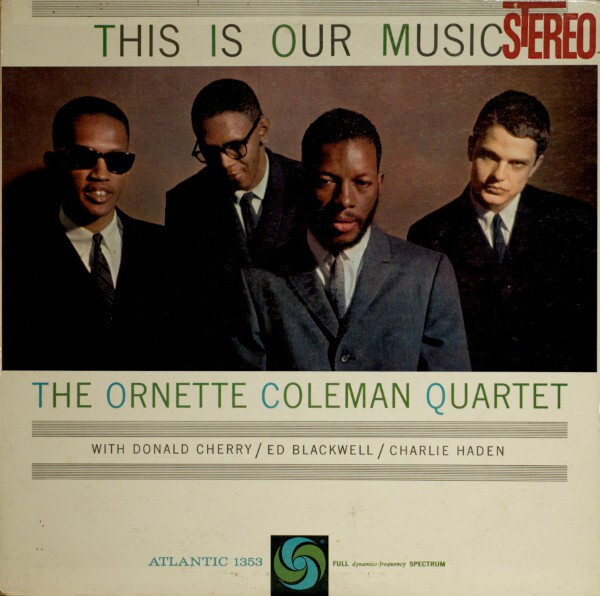 The Ornette Coleman Quartet This Is Our Music Vinyl - Discrepancy