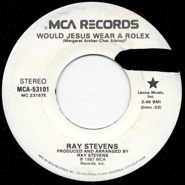 Ray Stevens Would Jesus Wear A Rolex Vinyl Discrepancy Records