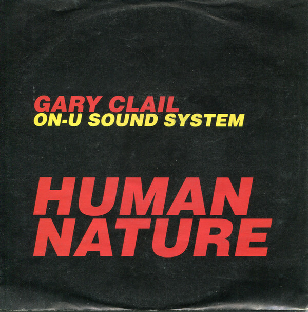 Gary Clail & On-U Sound System Human Nature Vinyl - Discrepancy