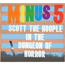 Minus 5 Scott The Hoople In The Dungeon Of Horror RSD vinyl 5 LP box set 