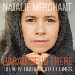 Natalie Merchant Paradise Is There Tigerlily Recordings 180gm vinyl 2 LP