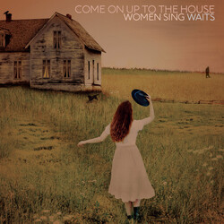 Come On Up To The House: Women Sing Waits vinyl 2 LP