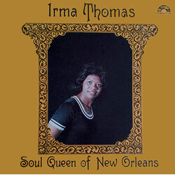 Irma Thomas Soul Queen Of New Orleans vinyl LP