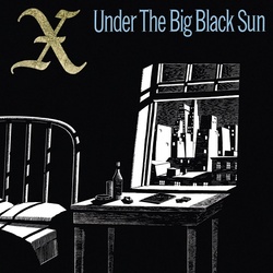 X Under The Big Black Sun vinyl LP 