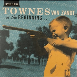 Townes Van Zandt In The Beginning vinyl LP + download 