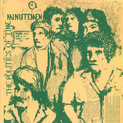 Minutemen Politics Of Time vinyl LP 