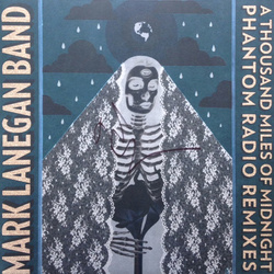 Mark Lanegan Band A Thousand Miles Of Midnight Phantom Remixes vinyl 2 LP