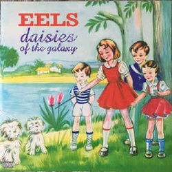 Eels Daisies Of The Galaxy reissue 180gm vinyl LP gatefold