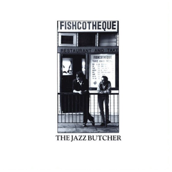 The Jazz Butcher Fishcotheque Vinyl LP