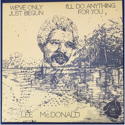 Lee McDonald We've Only Just Begun / I'll Do Anything For You Vinyl