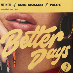 NEIKED x Mae Muller x Polo G Better Days RSD ORANGE Vinyl 12" SINGLE