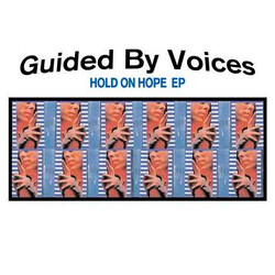 Guided By Voices Hold On Hope EP Vinyl