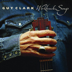 Guy Clark Workbench Songs vinyl LP 