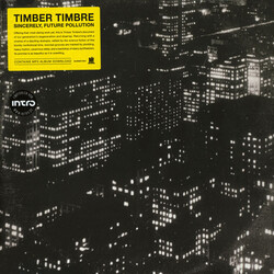 Timber Timbre Sincerely, Future Pollution