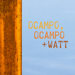 Ocampo, Ocampo + Watt Apparatus - Better Than A Dirtnap