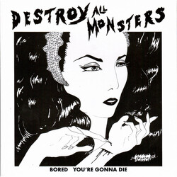 Destroy All Monsters Bored / You're Gonna Die Vinyl