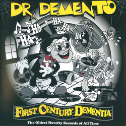 Dr. Demento First Century Dementia - The Oldest Novelty Records of All Time