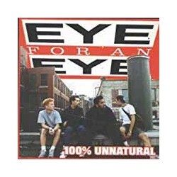 Eye For An Eye 100% Unnatural Vinyl LP