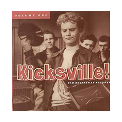 Various Kicksville! Raw Rockabilly Acetates Volume One Vinyl LP