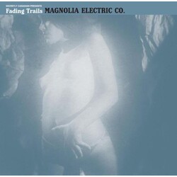 Magnolia Electric Co. Fading Trails Vinyl LP