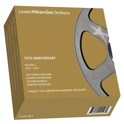 The London Philharmonic Orchestra / Sir Thomas Beecham / Eduard van Beinum / Sir Adrian Boult / Anatole Fistoulari 75th Anniversary Volume 1 1932-1957