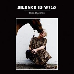 Frida Hyvönen Silence Is Wild Vinyl LP