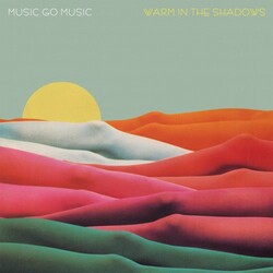 Music Go Music Warm In The Shadows Vinyl LP