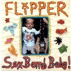 Flipper Sex Bomb Baby! Vinyl LP