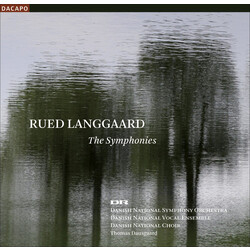 Rued Langgaard / DR SymfoniOrkestret / DR Vokalensemblet / DR Koncertkoret / Thomas Dausgaard The Symphonies Vinyl LP