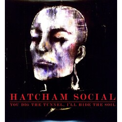 Hatcham Social You Dig The Tunnel, I'll Hide The Soil Vinyl LP