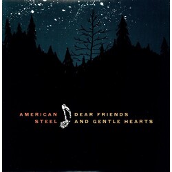 American Steel Dear Friends And Gentle Hearts Vinyl LP