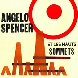 Angelo Spencer / Les Hauts Sommets Angelo Spencer Et Les Hauts Sommets Vinyl LP