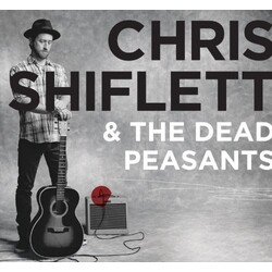 Chris Shiflett & The Dead Peasants Chris Shiflett & The Dead Peasants Vinyl LP