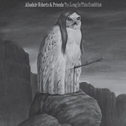 Alasdair Roberts Too Long In This Condition Vinyl LP