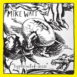 Mike Watt "Hyphenated-Man" Vinyl LP