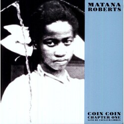 Matana Roberts Coin Coin Chapter One: Gens De Couleur L Vinyl LP