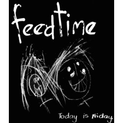 Feedtime Today Is Friday Vinyl LP