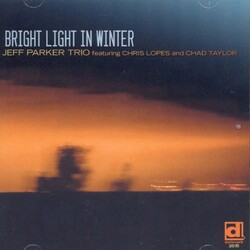 Jeff Parker Trio / Chris Lopes / Chad Taylor Bright Light In Winter Vinyl LP