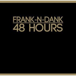 Frank N Dank 48 Hours Vinyl LP