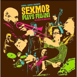 Sex Mob Circus, Cinema & Spaghetti Sex Mob Plays Fellini: The Music Of Nino Rota Vinyl LP