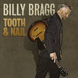 Billy Bragg Tooth & Nail Vinyl LP