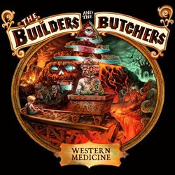 Builders & The Butchers Western Medicine Vinyl 2 LP