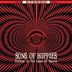 Sons Of Hippies Griffons At The Gates Of Heaven Vinyl LP