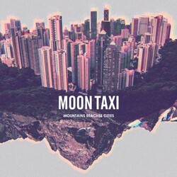 Moon Taxi Mountains Beaches Cities Vinyl LP