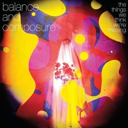 Balance & Composure Things We Think We'Re Missing Vinyl LP