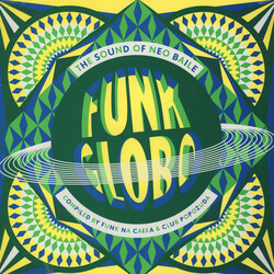 Funk Globo: Sound Of Neo Baile / Various FUNK GLOBO: SOUND OF NEO BAILE / VARIOUS Vinyl LP