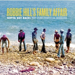 Robbie Hill'S Family Affair Gotta Get Back: The Unreleased L.A. Sessions ltd Vinyl 12"