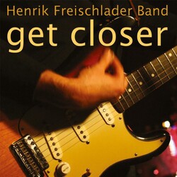 Henrik Freischlader Band Get Closer Vinyl 2 LP