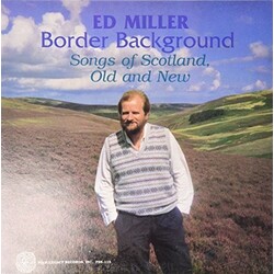 Ed Miller Border Background-Songs Of Scotland Old & New Vinyl LP