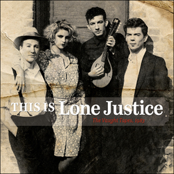 Lone Justice THIS IS LONE JUSTICE: THE VAUGHT TAPES 1983 Vinyl LP